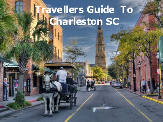 A Travelers Guide To Charleston, South Carolina