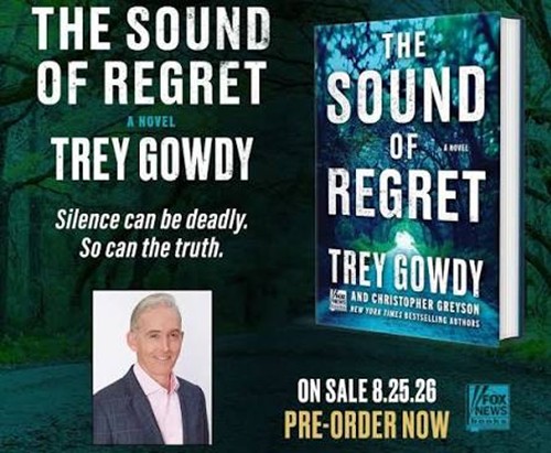 Trey Gowdy's 'The Sound of Regret', A Gripping Murder Mystery 