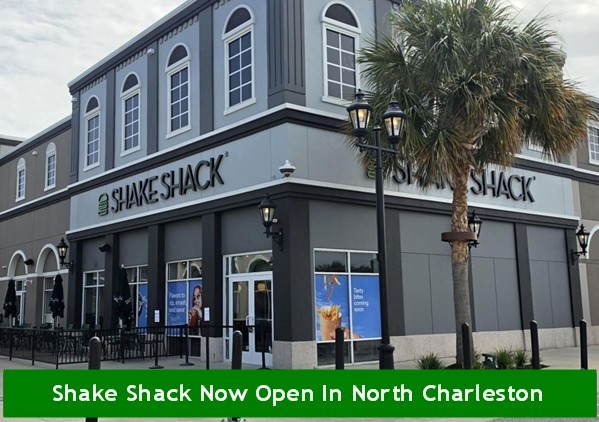 Shake Shack Now Open In North Charleston